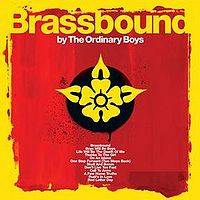 The Ordinary Boys : Brassbound